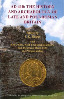 AD 410: The History and Archaeology of Late and Post-Roman Britain