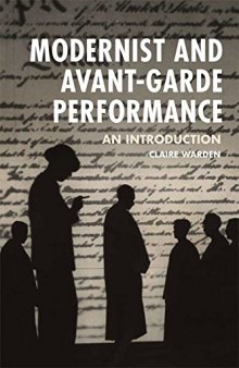 Modernist and Avant-Garde Performance: An Introduction