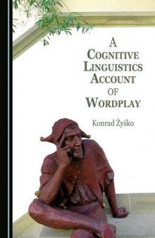 A Cognitive Linguistics Account of Wordplay