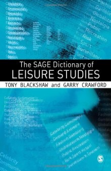 The SAGE Dictionary of Leisure Studies