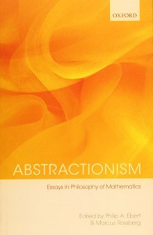 Abstractionism: Essays in Philosophy of Mathematics