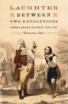 Laughter between Two Revolutions: Opera Buffa in Italy, 1831-1848