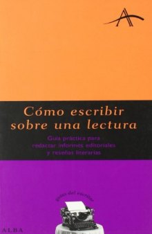 Cómo escribir sobre una lectura: Guía práctica para redactar informes editoriales y reseñas literarias