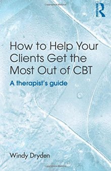 How to Help Your Clients Get the Most Out of CBT: A therapist’s guide