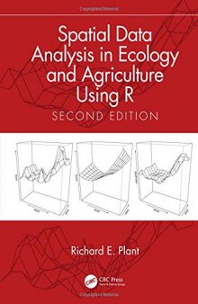 Spatial Data Analysis in Ecology and Agriculture Using R, Second Edition