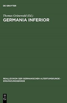 Germania inferior: Besiedlung, Gesellschaft und Wirtschaft an der Grenze der römisch-germanischen Welt