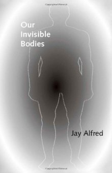 Our Invisible Bodies