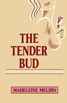 The Tender Bud: A Physician’s Journey Through Breast Cancer