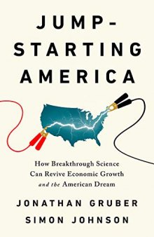 Jump-Starting America: How Breakthrough Science Can Revive Economic Growth and the American Dream