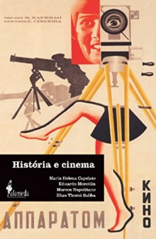 Historia e Cinema: Dimensoes Historicas Do Audiovisual