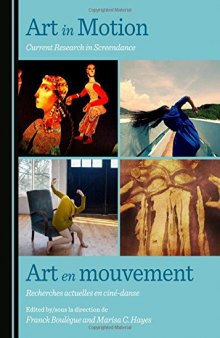 Art in Motion: Current Research in Screendance / Art En Mouvement: Recherches actuelles en ciné-dance