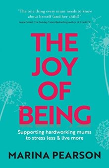 The Joy of Being: Supporting hardworking mums to stress less & live more