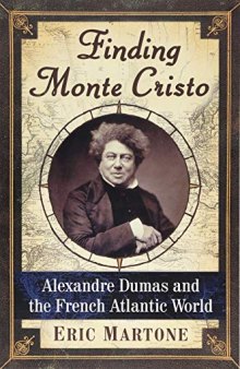 Finding Monte Cristo: Alexandre Dumas and the French Atlantic World