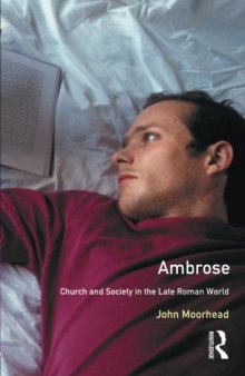 Ambrose: Church and State in the Late Roman World