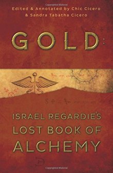 Gold: Israel Regardie’s Lost Book of Alchemy
