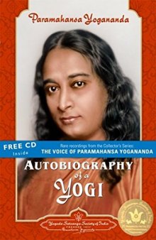 Autobiography of a Yogi ( Complete edition with over 80 Archival photos, 2016 Revised and Updated )