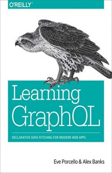 Learning Graphql: Declarative Data Fetching for Modern Web Apps