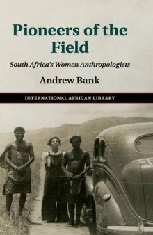 Pioneers of the Field: South Africa’s Women Anthropologists
