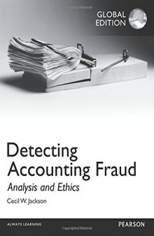 Detecting Accounting Fraud: Analysis and Ethics - Global Ed.