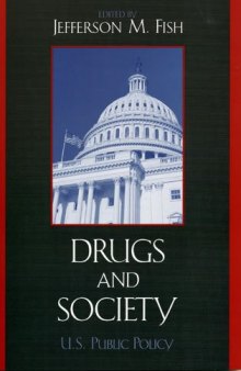 Drugs and Society: U.S. Public Policy