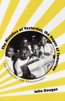 The Mistakes of Yesterday, the Hopes of Tomorrow: The Story of the Prisonaires
