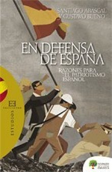 En defensa de España: Razones para el patriotismo español