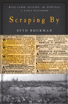 Scraping By: Wage Labor, Slavery, and Survival in Early Baltimore