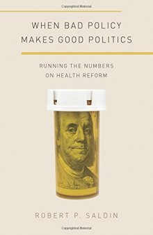 When bad policy makes good politics : running the numbers on health reform