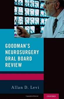 Goodman's neurosurgery oral board review : a primer