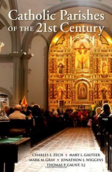 Catholic parishes of the 21st century : the challenges of mobility, diversity, and reconfiguration