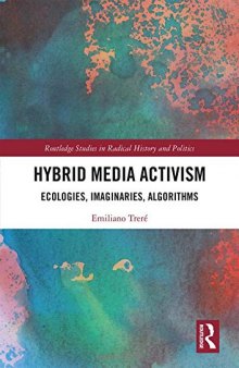 Hybrid Media Activism: Ecologies, Imaginaries, Algorithms