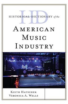 Historical Dictionary of the American Music Industry