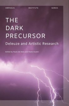 The Dark Precursor: Deleuze And Artistic Research (2-vol Set)