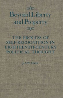Beyond Liberty and Property: The Process of Self-Recognition in Eighteenth-Century Political Thought