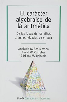 El carácter algebraico de la aritmética: de las ideas de los niños a las actividades en el aula