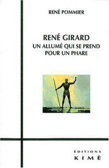 René Girard, un allumé qui se prend pour un phare