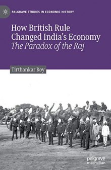 How British Rule Changed India’s Economy: The Paradox Of The Raj