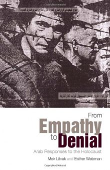From Empathy to Denial: Arab Responses to the Holocaust