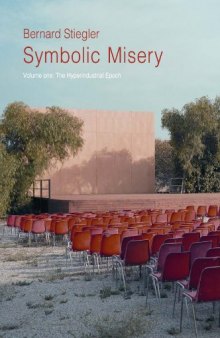 Symbolic Misery, Volume One: The Hyperindustrial Epoch