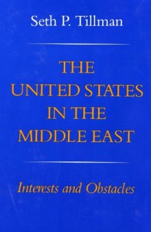 The United States in the Middle East: Interests and Obstacles