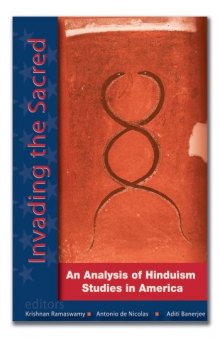 Invading the Sacred: An Analysis of Hinduism Studies in America