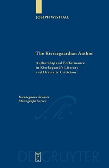 The Kierkegaardian Author: Authorship and Performance in Kierkegaard’s Literary and Dramatic Criticism