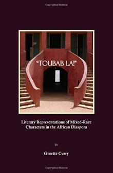 Toubab La! Literary Representations of Mixed-Race Characters in the African Diaspora