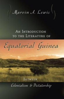An Introduction to the Literature of Equatorial Guinea: Between Colonialism and Dictatorship