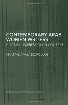 Contemporary Arab Women Writers: Cultural Expression in Context