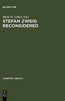 Stefan Zweig Reconsidered: New Perspectives on His Literary and Biographical Writings