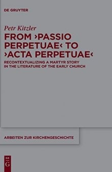 From Passio Perpetuae to Acta Perpetuae