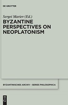 Byzantine Perspectives on Neoplatonism