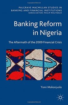 Banking Reform in Nigeria: The Aftermath of the 2009 Financial Crisis