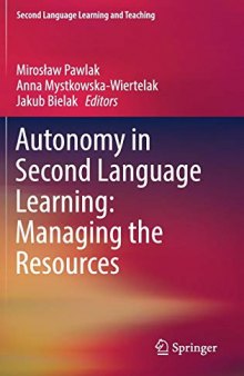 Autonomy in Second Language Learning: Managing the Resources